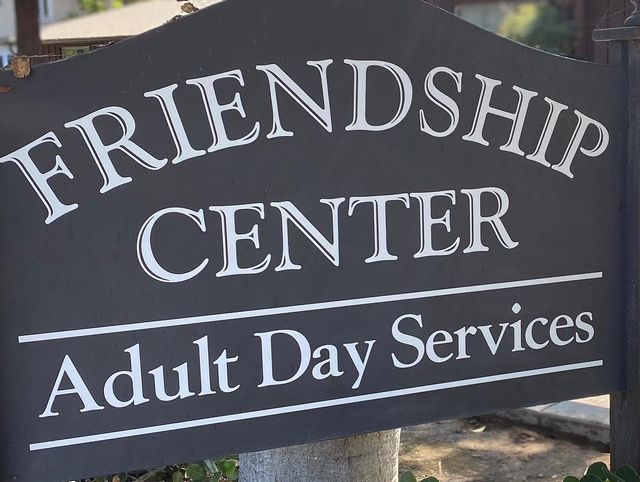 FRIENDSHIP CENTER OF SANTA BARBARA Adult Day Program in Santa Barbara, CA