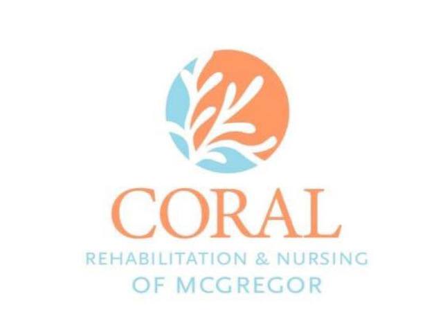 CORAL REHABILITATION AND NURSING OF MCGREGOR home care agency in Mc Gregor, TX